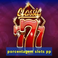 porcentagem slots pp