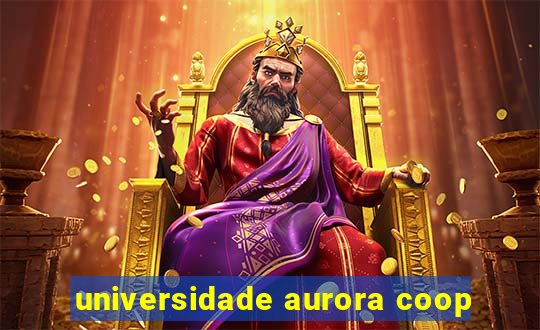 universidade aurora coop