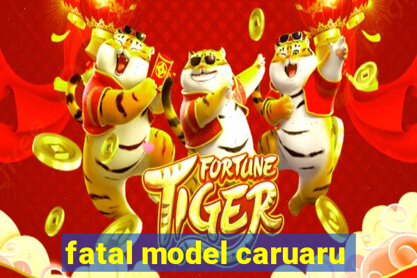 fatal model caruaru