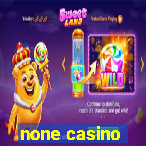 none casino