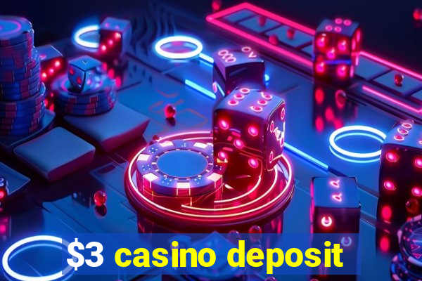 $3 casino deposit