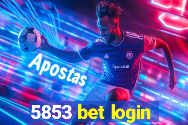 5853 bet login