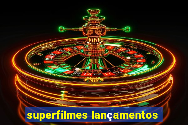 superfilmes lançamentos