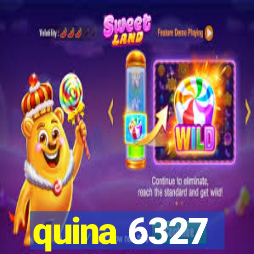 quina 6327