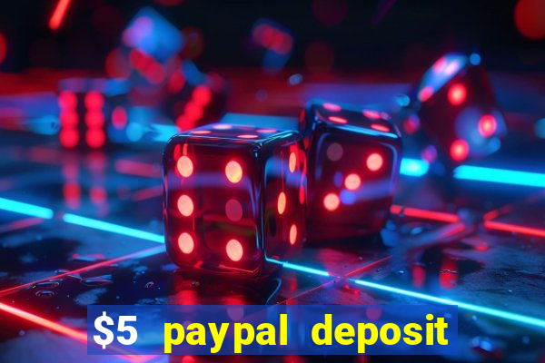 $5 paypal deposit casino nz