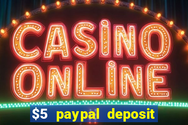 $5 paypal deposit casino nz