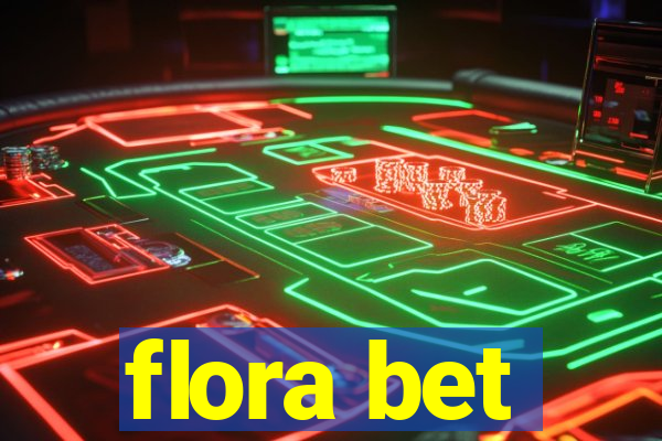 flora bet