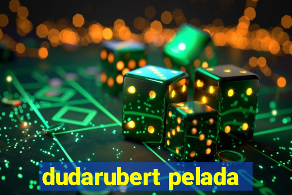 dudarubert pelada