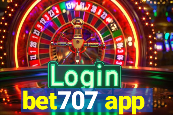 bet707 app