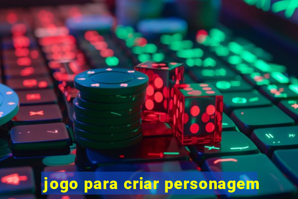 jogo para criar personagem