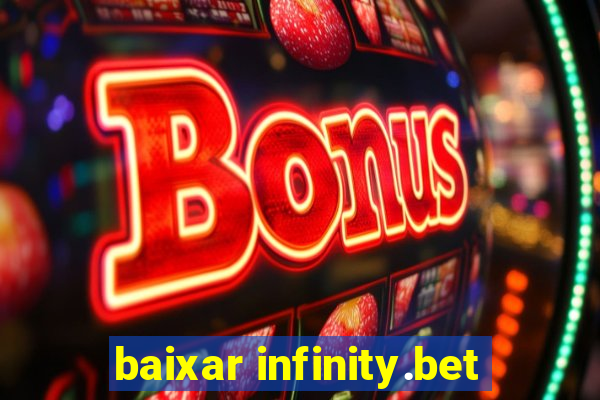 baixar infinity.bet