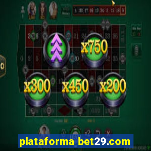 plataforma bet29.com