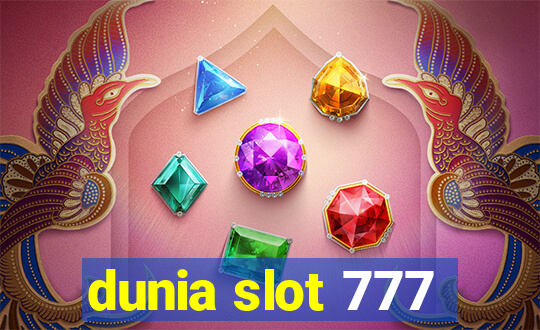 dunia slot 777