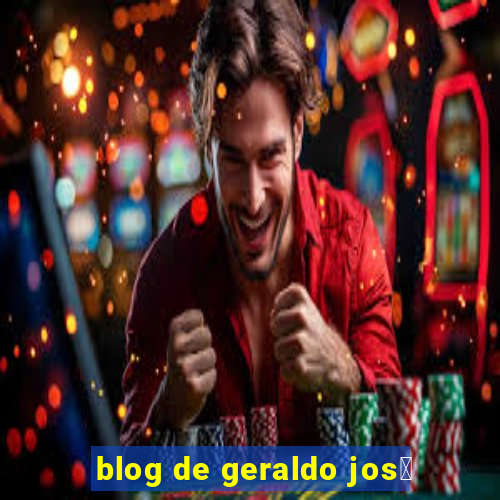 blog de geraldo jos茅