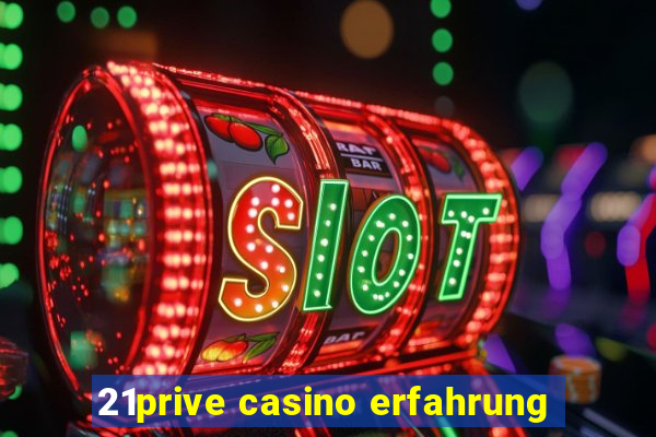 21prive casino erfahrung