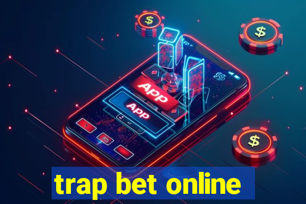 trap bet online