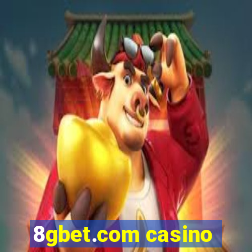 8gbet.com casino