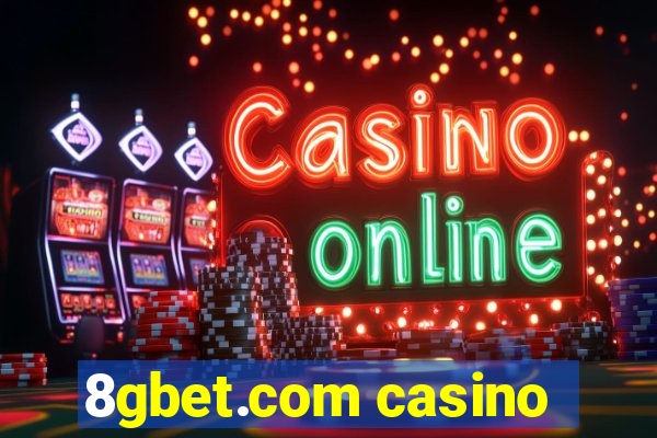 8gbet.com casino