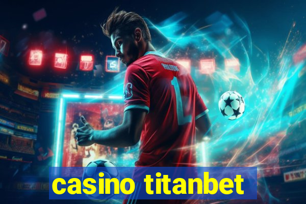 casino titanbet