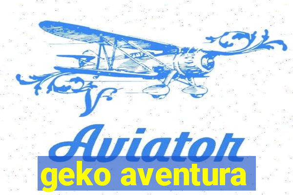 geko aventura