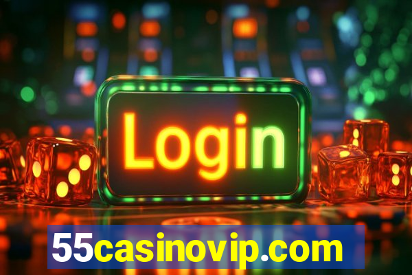 55casinovip.com