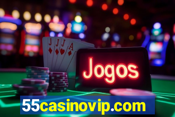 55casinovip.com