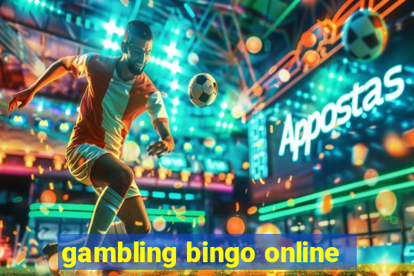 gambling bingo online