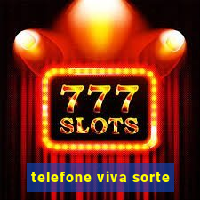 telefone viva sorte