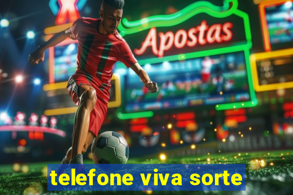 telefone viva sorte