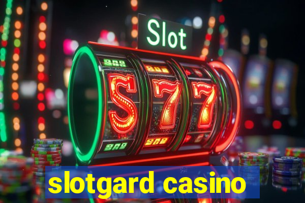 slotgard casino