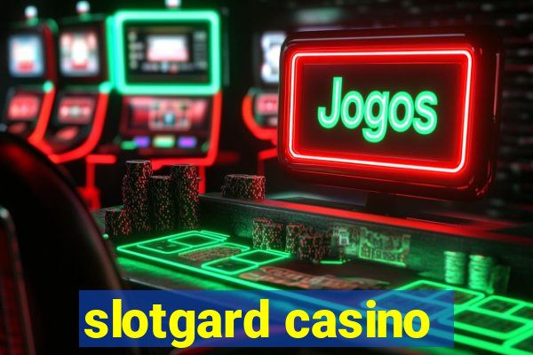 slotgard casino