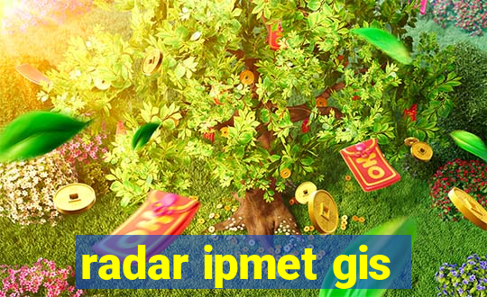 radar ipmet gis