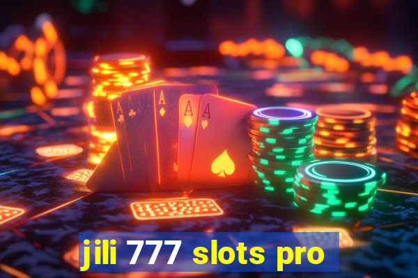 jili 777 slots pro