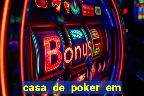 casa de poker em vila velha