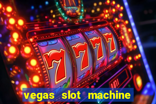 vegas slot machine free games