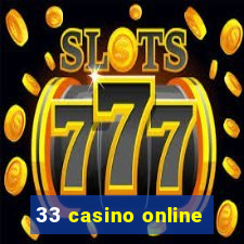 33 casino online