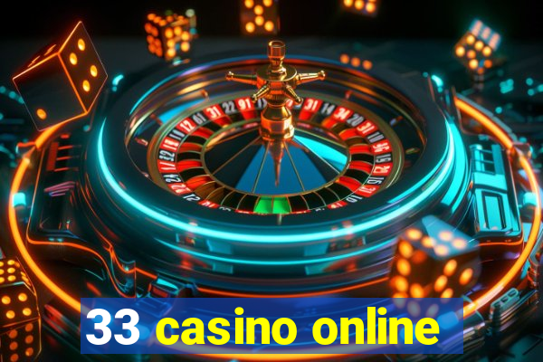 33 casino online