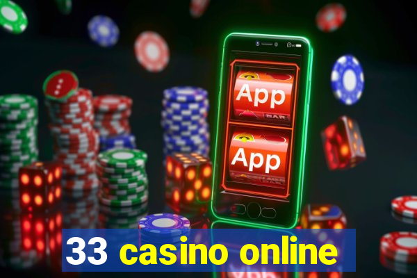 33 casino online