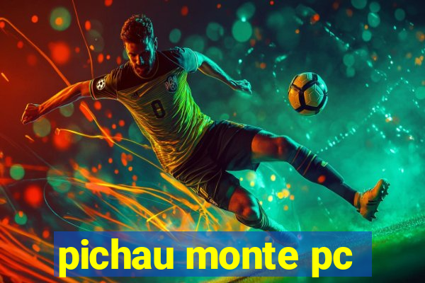 pichau monte pc