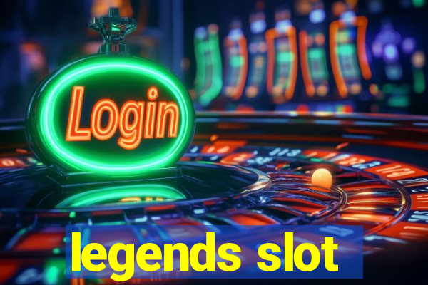 legends slot