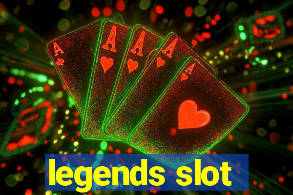 legends slot