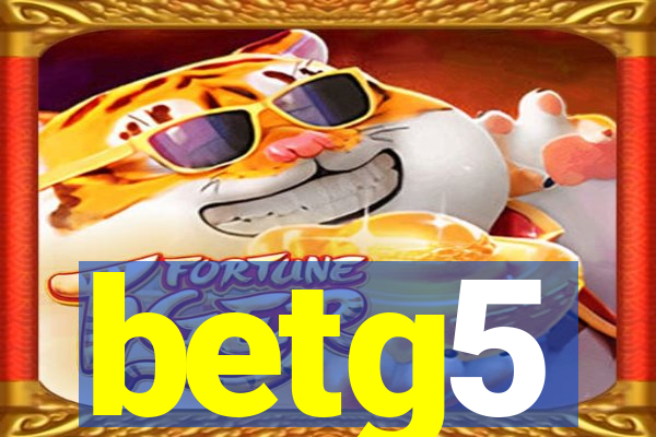 betg5