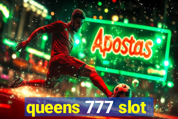 queens 777 slot