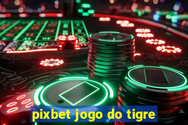 pixbet jogo do tigre