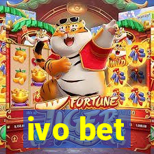 ivo bet