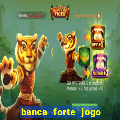 banca forte jogo do bicho app