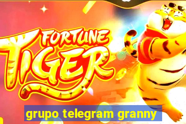 grupo telegram granny