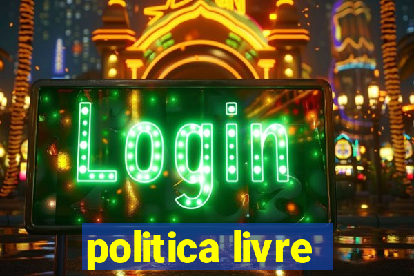 politica livre