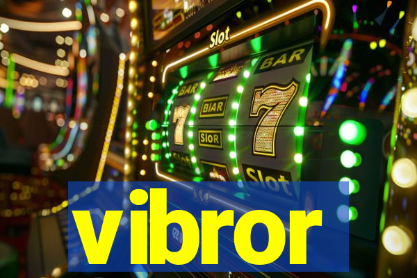 vibror