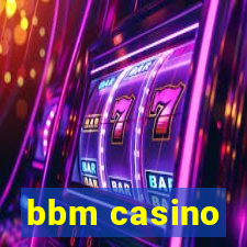 bbm casino